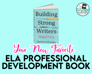“Building Strong Writers: Strategies and Scaffolds...