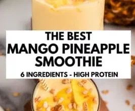 High Protein Mango Pineapple Smoothie (No Banana)